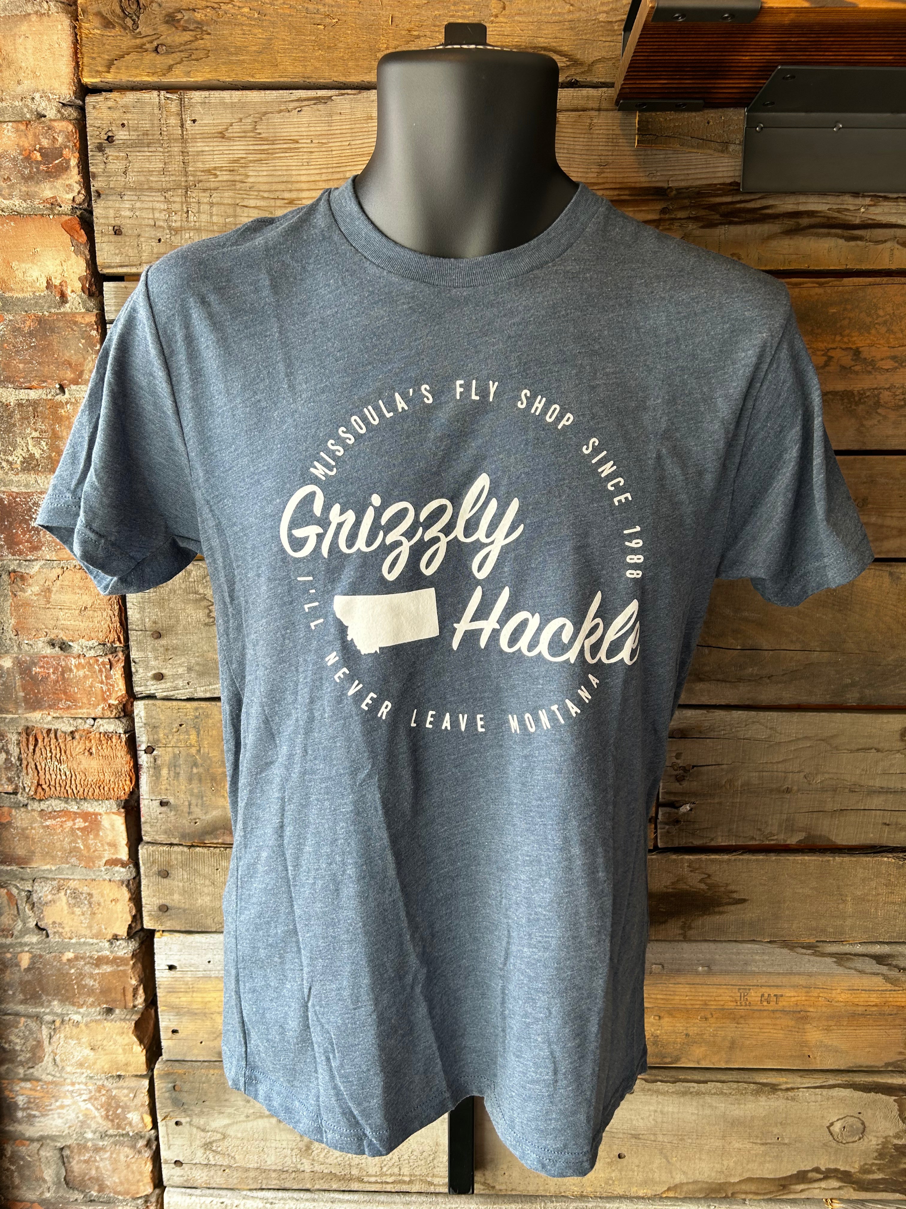 Grizzly Hackle "I'll never leave Montana" T-Shirt